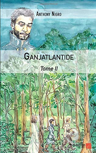 Ganjatlantide - Tome II