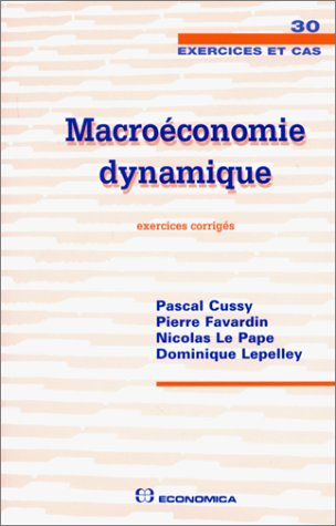 Macroéconomie dynamique : exercices corrigés