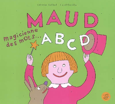 Maud ABCD : magicienne des mots...