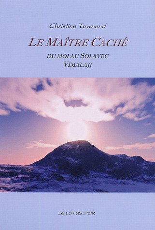 Le maître caché : du moi au soi avec Vimalaji