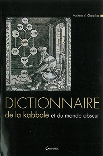 Dictionnaire de la kabbale et du monde obscur