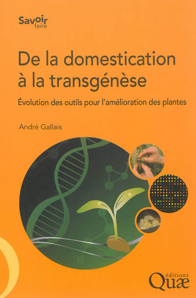 De la domestication à la transgénèse : évolution des méthodes et des outils pour l'amélioration géné