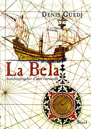 La Bela : autobiographie d'une caravelle