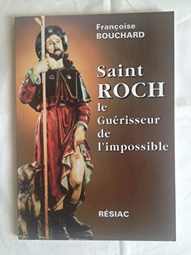 saint roch-le guérisseur de l'impossible