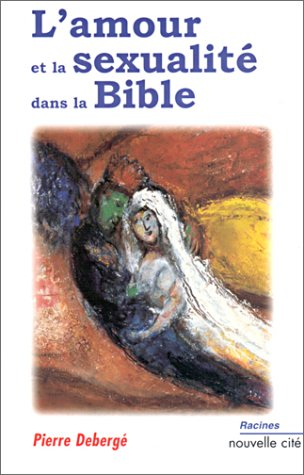 L'amour et la sexualité dans la Bible