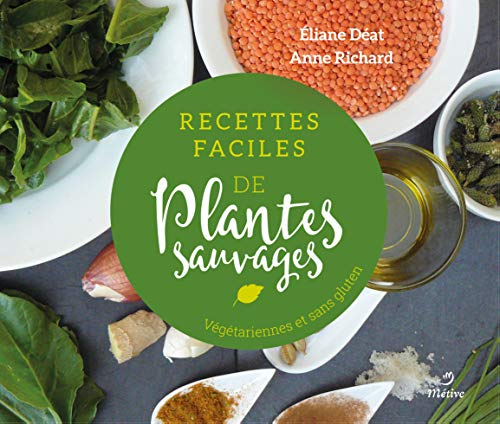 Recettes faciles de plantes sauvages : sans gluten