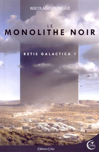 retis galactica, intégrale tome 1 : le monolithe noir