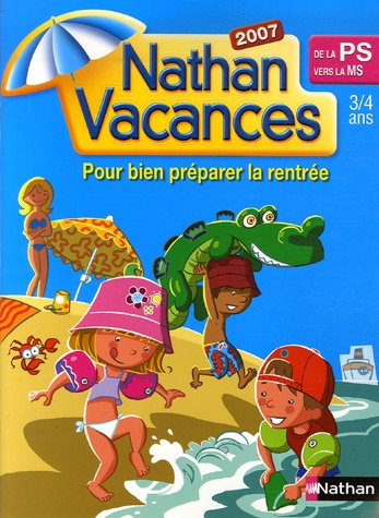Nathan vacances, de la PS vers la MS : 3-4 ans : pour bien préparer la rentrée