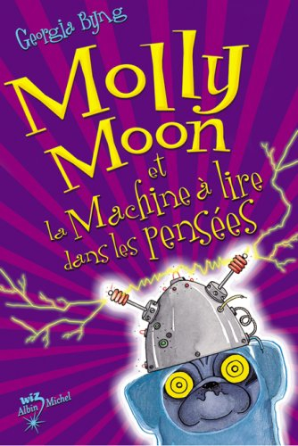 Molly Moon et la machine à lire les pensées