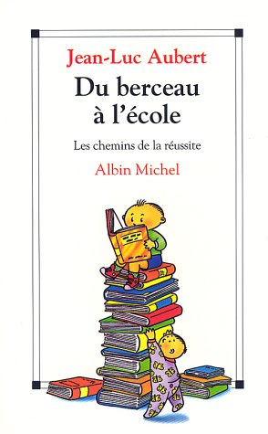 Du berceau à l'école : les chemins de la réussite