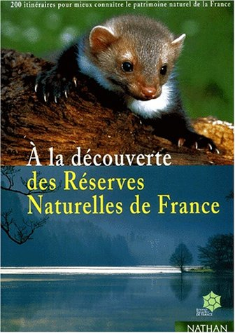 À la découverte des réserves naturelles de France