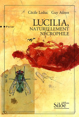 Lucilia, naturellement nécrophile
