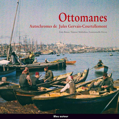 Ottomanes : autochromes de Jules Gervais-Courtellemont