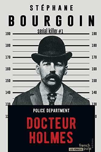 Serial killer. Vol. 1. Docteur Holmes