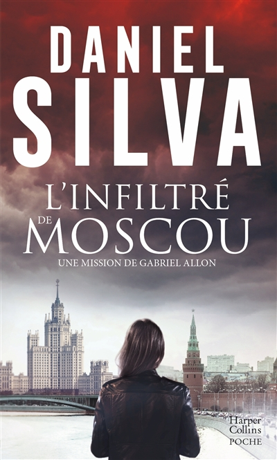 L'infiltré de Moscou : une mission de Gabriel Allon