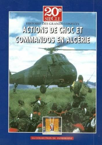 actions de choc et commandos en algérie (la collection du patrimoine)