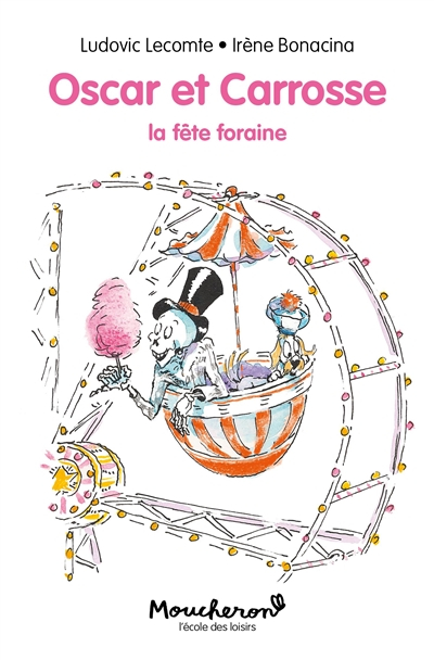 Oscar et Carrosse. La fête foraine