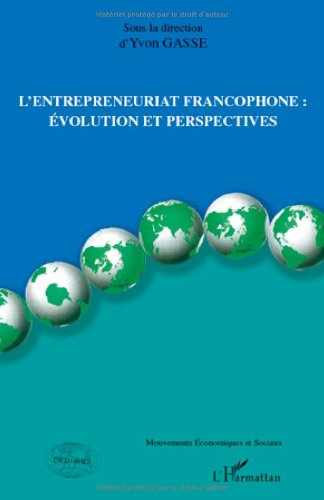 L'entrepreneuriat francophone : évolution et perspectives