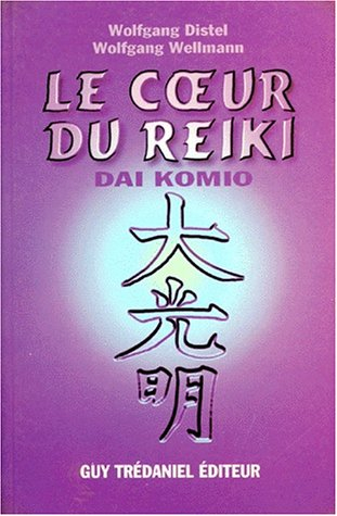 Le coeur du reiki : dai komio