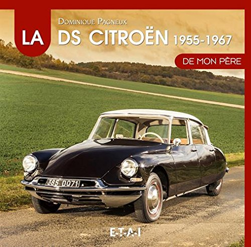 La Citroën DS de mon père, 1955-1967