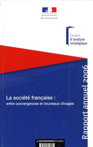 La société française : entre convergences et nouveaux clivages : rapport annuel 2006