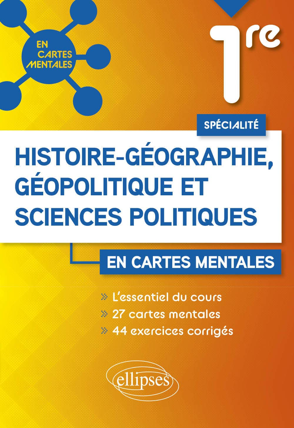 Histoire géographie, géopolitique et sciences politiques 1re spécialité en cartes mentales