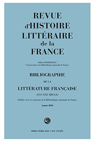 Revue d'histoire littéraire de la France, hors série, n° 2021. Bibliographie de la littérature franç