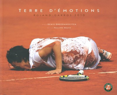 Terre d'émotions : Roland-Garros 2010
