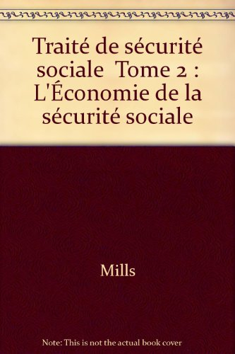 Traité de sécurité sociale. Vol. 2. L'Economie de la sécurité sociale