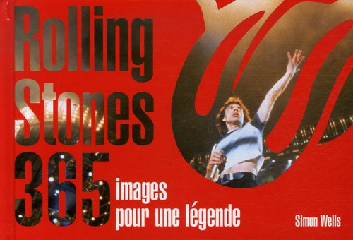 Rolling stones : 365 images pour une légende