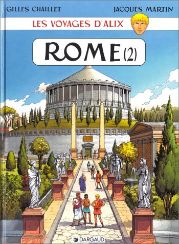 Les voyages d'Alix. Rome. Vol. 2. La cité impériale, la Rome publique