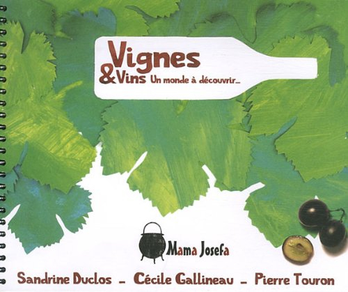 Vignes & vins : un monde à découvrir