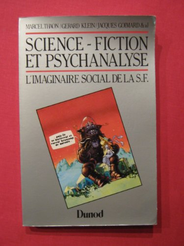 science-fiction et psychanalyse. l'imaginaire social de la sf