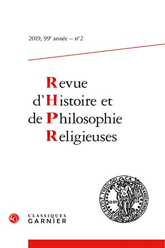 Revue d'Histoire et de Philosophie Religieuses (2019) (2019 - 2, 99e année, n° 2)