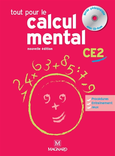 Tout pour le calcul mental CE2 : guide pédagogique avec CD-ROM