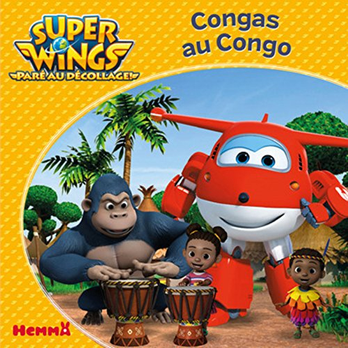 Super Wings : paré au décollage !. Congas au Congo