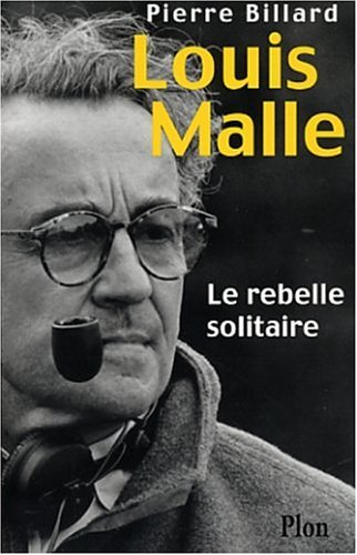 Louis Malle, le rebelle solitaire