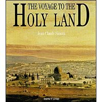 the voyage to the holy land/ le voyage en terre sainte