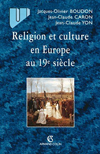 Religion et culture en Europe au 19e siècle : 1800-1914