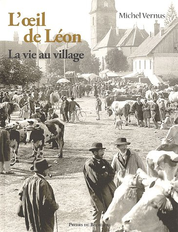 L'oeil de Léon : la vie au village