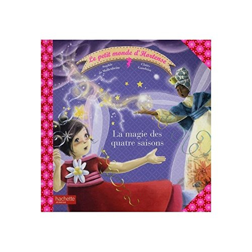Le petit monde d'Hortense. La magie des quatre saisons