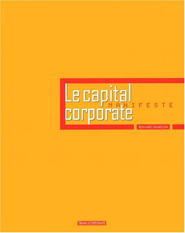 Le capital corporate : le manifeste