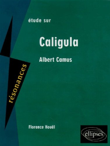 Etude sur Albert Camus, Caligula