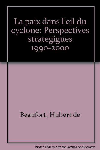 La Paix dans l'oeil du cyclone : perspectives stratégiques, 1990-2000