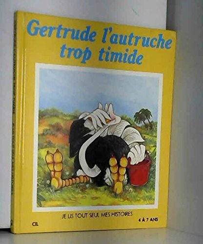 Gertrude, l'autruche trop timide