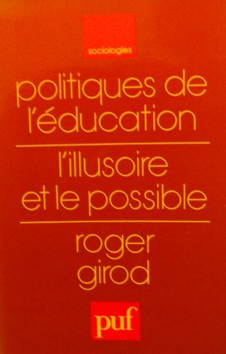 Politiques de l'éducation : l'illusoire et le possible