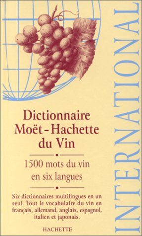Dictionnaire international Moët-Hachette du vin