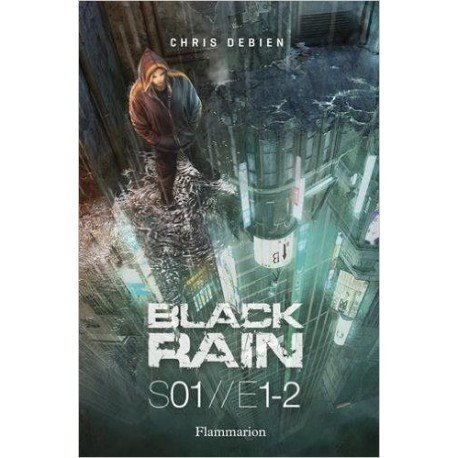 Black rain : S01. Vol. E1-2