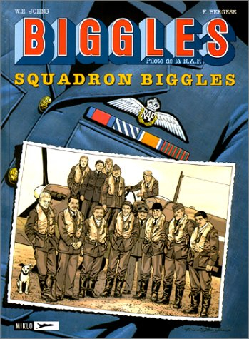 Biggles : pilote de la RAF. Vol. 6. Squadron Biggles
