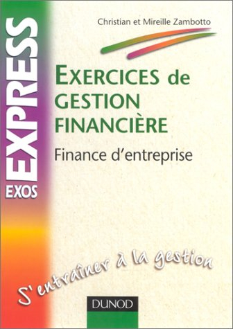 Exercices de gestion financière : finance d'entreprise